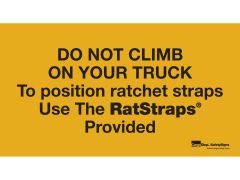 vinyl-sign-do-not-climb-on-your-truck-to-position-straps