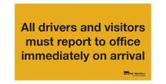 vinyl-sign-all-drivers-and-visitors-must-report-to-office