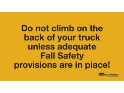 Vinyl Sign - Do Not Climb On The Back Of Your Truck Unless...